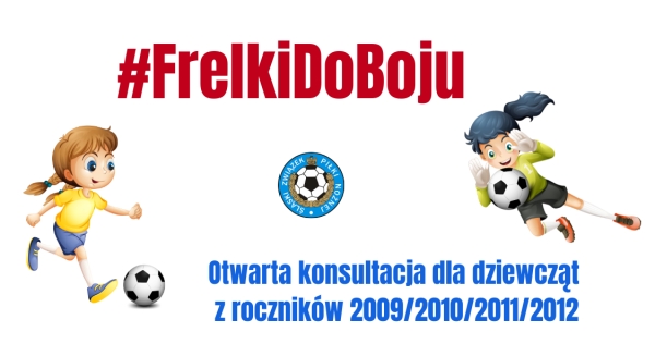 #FRELKIDOBOJU - OTWARTA KONSULTACJA DLA ZAWODNICZEK Z ROCZNIKÓW 2009/2010/2011/2012