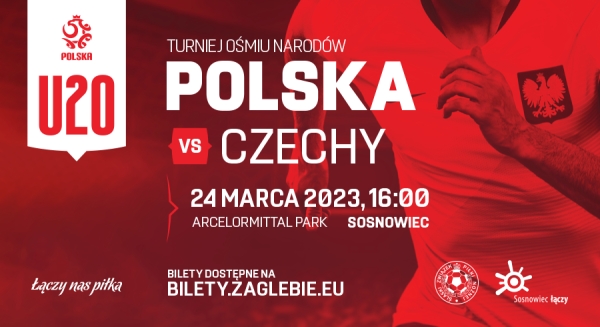 ZAPRASZAMY NA MECZ POLSKA-CZECHY U20 W SOSNOWCU