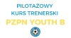 ZAPRASZAMY NA PILOTAŻOWY KURS PZPN YOUTH B